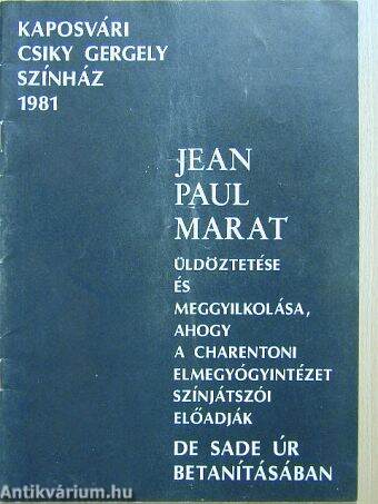 Jean Paul Marat üldöztetése és meggyilkolása, ahogy a Charentoni Elmegyógyintézet színjátszói előadják