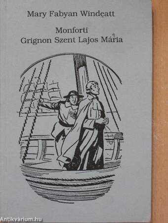 Monforti Grignon Szent Lajos Mária