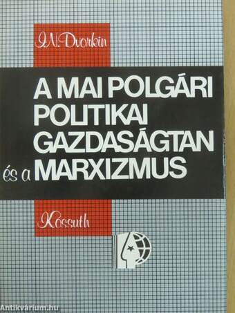 A mai polgári politikai gazdaságtan és a marxizmus