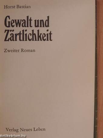 Gewalt und Zärtlichkeit