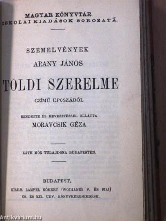 Toldi/Szemelvények Arany János Toldi szerelme czímű eposzából/Toldi estéje/Buda halála/Szemelvények Arany János válogatott kisebb költeményeiből