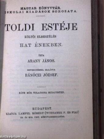 Toldi/Szemelvények Arany János Toldi szerelme czímű eposzából/Toldi estéje/Buda halála/Szemelvények Arany János válogatott kisebb költeményeiből