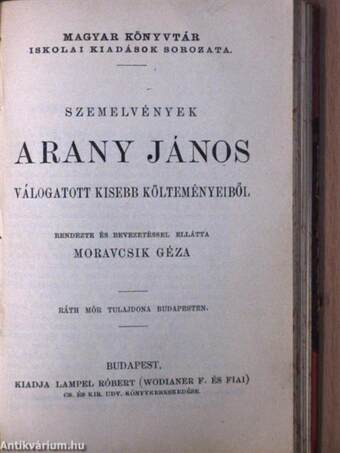 Toldi/Szemelvények Arany János Toldi szerelme czímű eposzából/Toldi estéje/Buda halála/Szemelvények Arany János válogatott kisebb költeményeiből