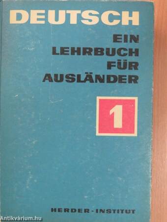 Deutsch - Ein Lehrbuch für Ausländer 1.