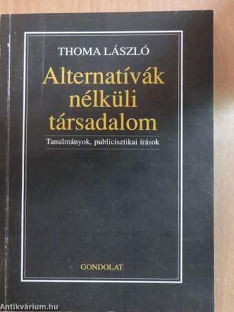 Alternatívák nélküli társadalom