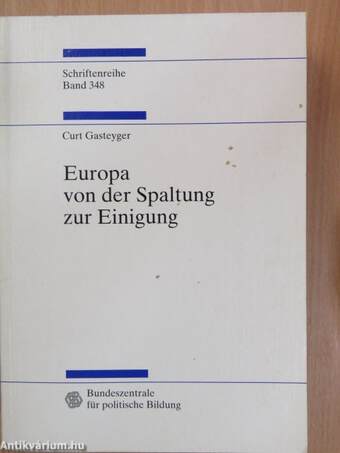 Europa von der Spaltung zur Einigung