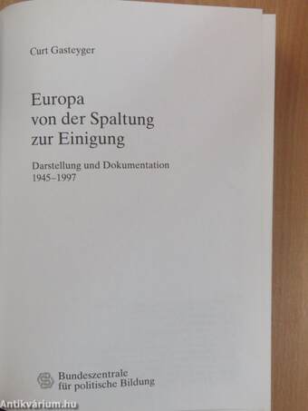 Europa von der Spaltung zur Einigung