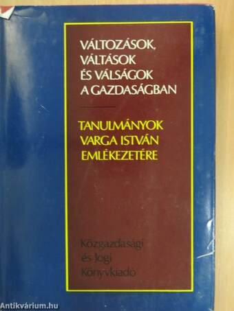 Változások, váltások és válságok a gazdaságban