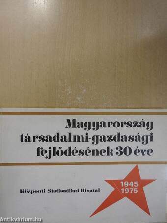 Magyarország társadalmi-gazdasági fejlődésének 30 éve