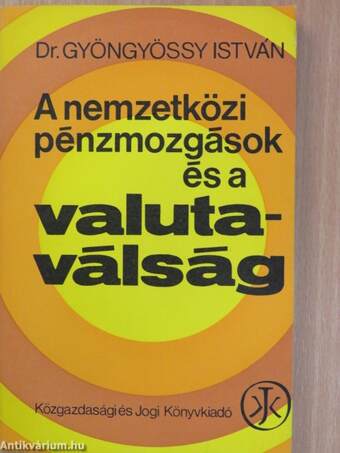 A nemzetközi pénzmozgások és a valutaválság