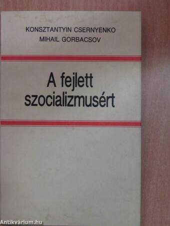 A fejlett szocializmusért