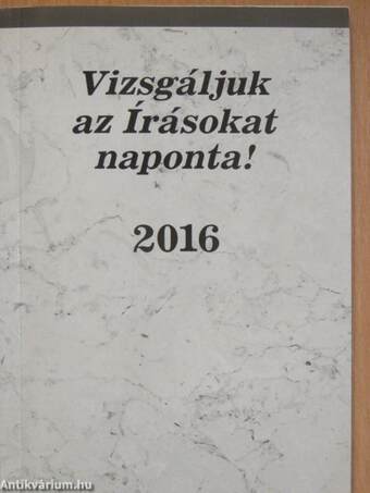 Vizsgáljuk az Írásokat naponta! 2016