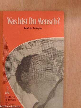 Was bist Du Mensch?