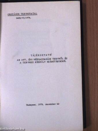 Tájékoztató az 1977. évi népgazdasági tervről és a tervhez készült számitásokról