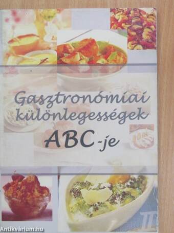 Gasztronómiai különlegességek ABC-je II.