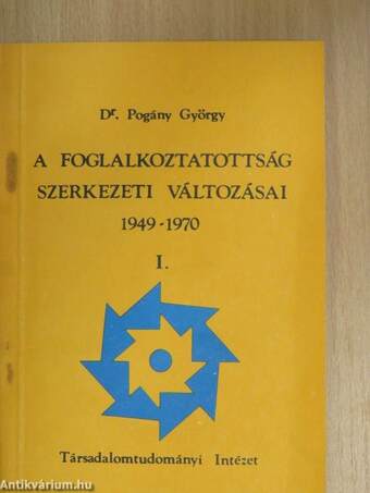 A foglalkoztatottság szerkezeti változásai 1949-1970. I.