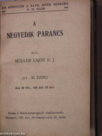 Ima és gondviselés/A negyedik parancs/Örök igazságok/A szentmise/Szent áldozás és szívtisztaság