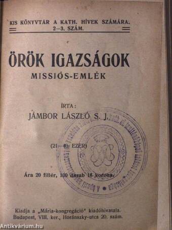 Ima és gondviselés/A negyedik parancs/Örök igazságok/A szentmise/Szent áldozás és szívtisztaság