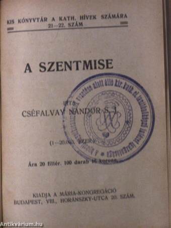 Ima és gondviselés/A negyedik parancs/Örök igazságok/A szentmise/Szent áldozás és szívtisztaság