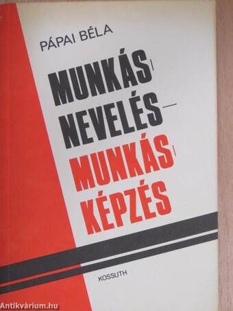 Munkásnevelés - munkásképzés