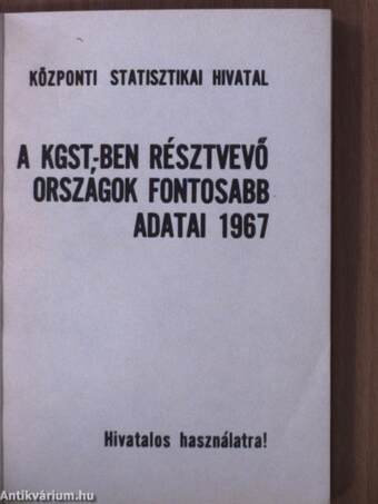 A KGST-ben résztvevő országok fontosabb adatai 1967