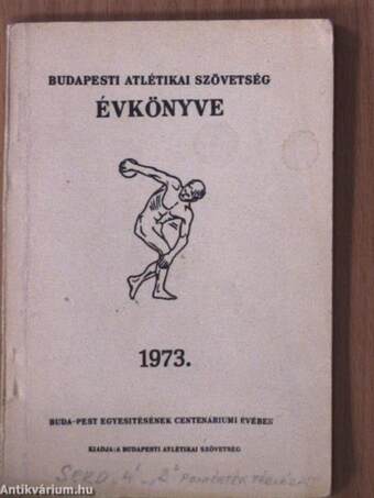 Budapesti Atlétikai Szövetség Évkönyve 1973.