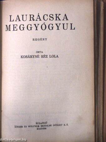 Az ezüstsüveges ceruza története/Az elvarázsolt kastély/Laurácska meggyógyul