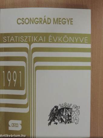 Csongrád megye statisztikai évkönyve 1991