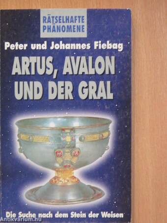 Artus, Avalon und der Gral