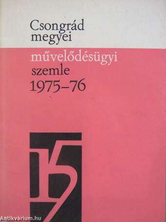 Csongrád megyei művelődésügyi szemle 1975-76.