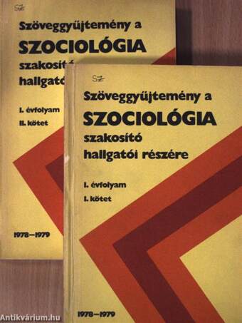 Szöveggyűjtemény a szociológia szakosító hallgatói részére I-II.