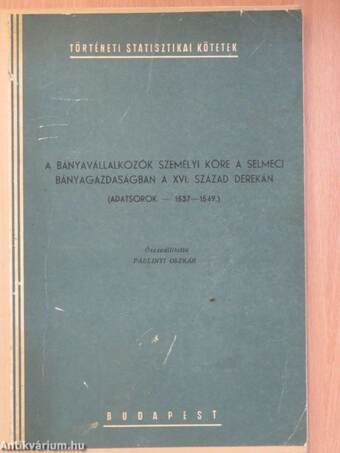 A bányavállalkozók személyi köre a selmeci bányagazdaságban a XVI. század derekán