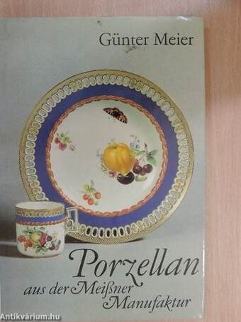 Porzellan aus der Meißner Manufaktur