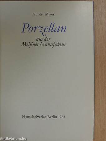 Porzellan aus der Meißner Manufaktur