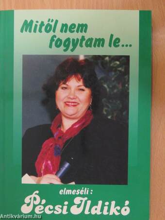 Mitől nem fogytam le.../és mitől fogytam le? (dedikált példány)