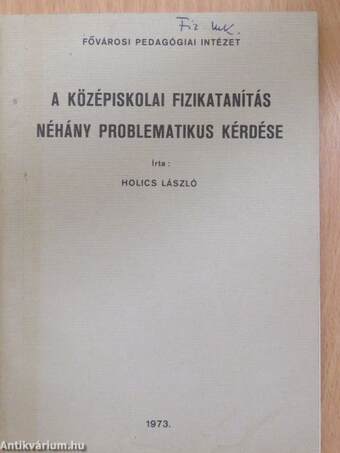 A középiskolai fizikatanítás néhány problematikus kérdése