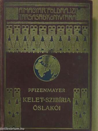 Kelet-Szibíria ősvilága és ősnépei (rossz állapotú)