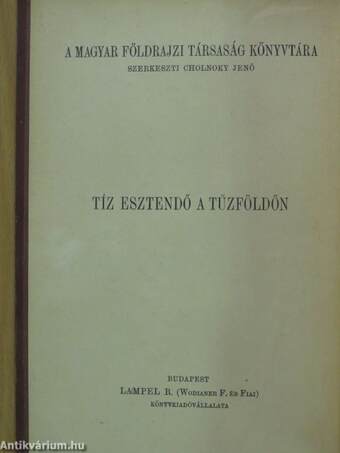 Tíz esztendő a Tűzföldön (rossz állapotú)