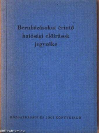 Beruházásokat érintő hatósági előírások jegyzéke