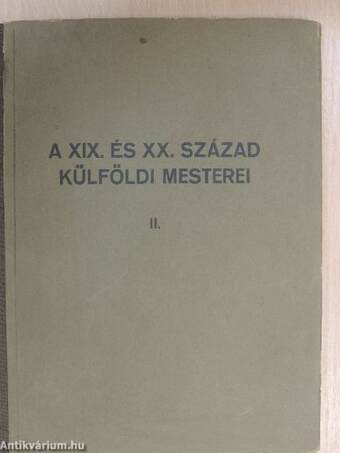 A XIX. és XX. század külföldi mesterei II.