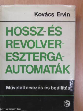 Hossz- és revolvereszterga-automaták