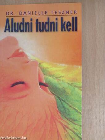 Aludni tudni kell