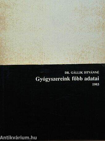 Gyógyszereink főbb adatai 1993