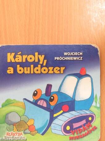 Károly, a buldózer