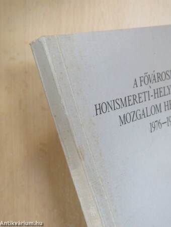 A fővárosi honismereti-helytörténeti mozgalom helyzete 1976-1981