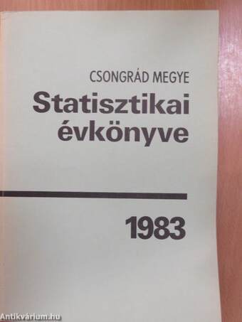 Csongrád megye statisztikai évkönyve 1983