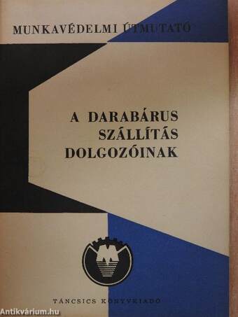 Munkavédelmi útmutató a darabárus szállítás dolgozóinak