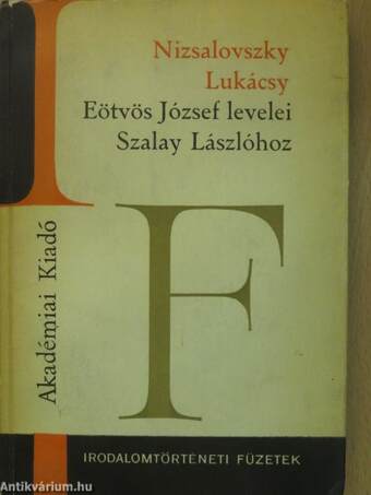 Eötvös József levelei Szalay Lászlóhoz (dedikált példány)