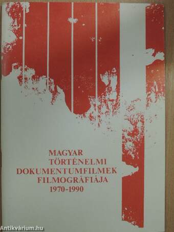 Magyar történelmi dokumentumfilmek filmográfiája 1970-1990