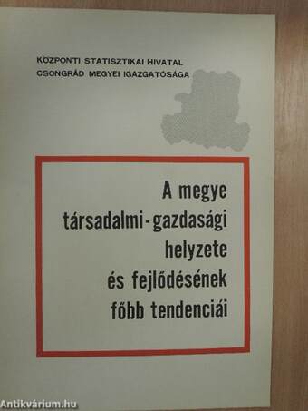 A megye társadalmi-gazdasági helyzete és fejlődésének főbb tendenciái